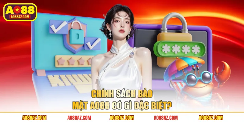Chính sách bảo mật AO88 có gì đặc biệt?